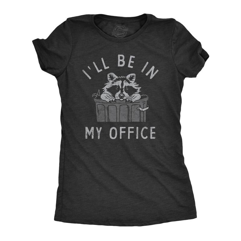 Womens Ill Be In My Office T Shirt Funny Raccoon Garbage Trash Can Tee for Ladies Funny Womens T Shirts Cute Slimming Top...