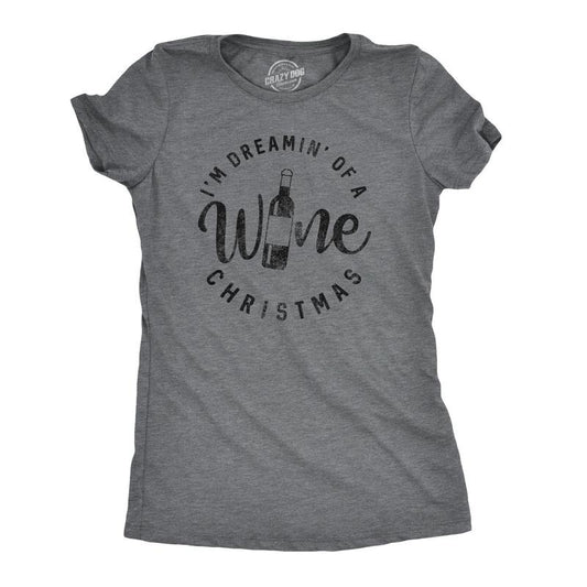 Womens Im Dreamin Of A Wine Christmas T Shirt Funny Drinking Tee Funny Womens T Shirts Cute Slimming Top Comfortable Soft...