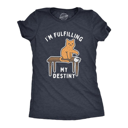 Womens Im Fulfilling My Destiny Cat T Shirt Funny Sarcastic Gift for Kitten Lover Cool Gift Funny Womens T Shirts Cute...