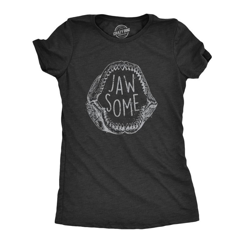 Womens Jaw Some T Shirt Funny Sarcastic Awesome Shark Jaws Teeth Graphic Tee For Ladies Funny Womens T Shirts Cute...