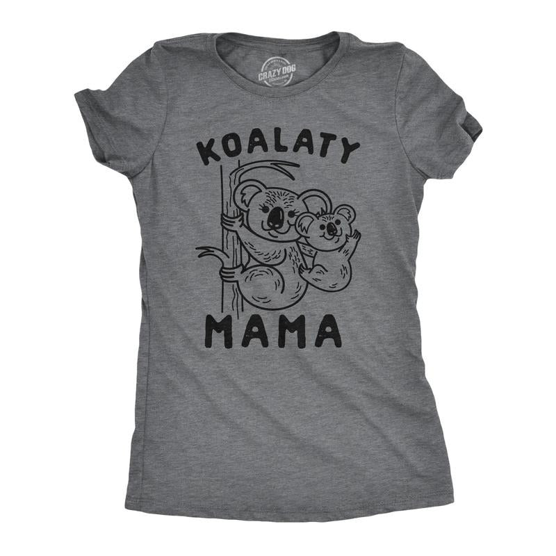 Womens Koalaty Mama Tshirt Cute Koala Mothers Day Novelty Tee Hoodie, Sweatshirt | WearSparks.com