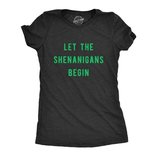 Womens Let The Shenanigans Begin T Shirt Funny Saint Patricks Day St Patty Tee Funny Womens T Shirts Cute Slimming Top...