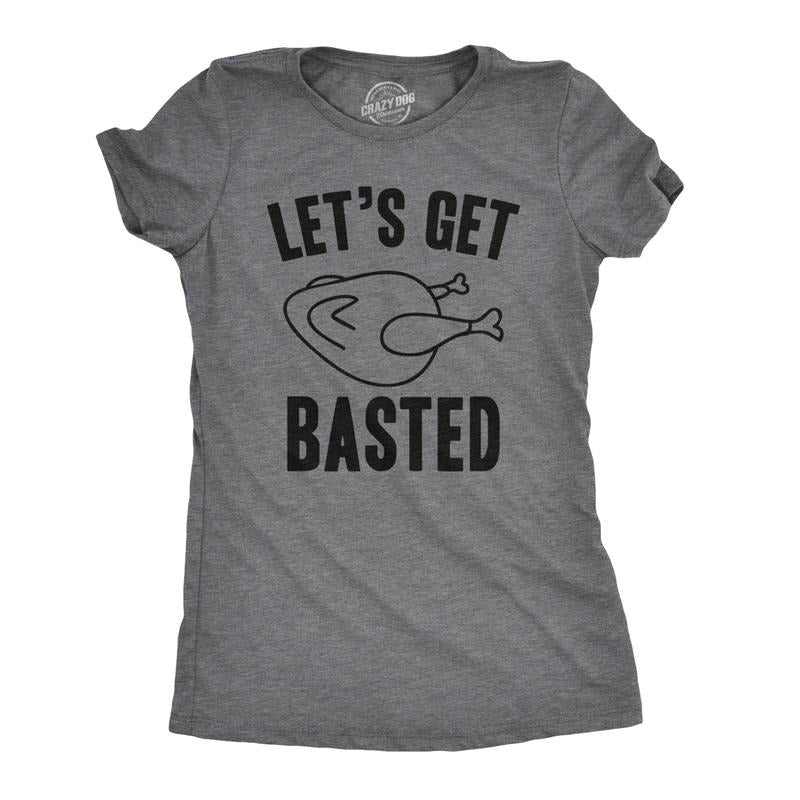 Womens Lets Get Basted Funny Thanksgiving Turkey Thankful Sarcastic Adult Humor Funny Womens T Shirts Cute Slimming Top...