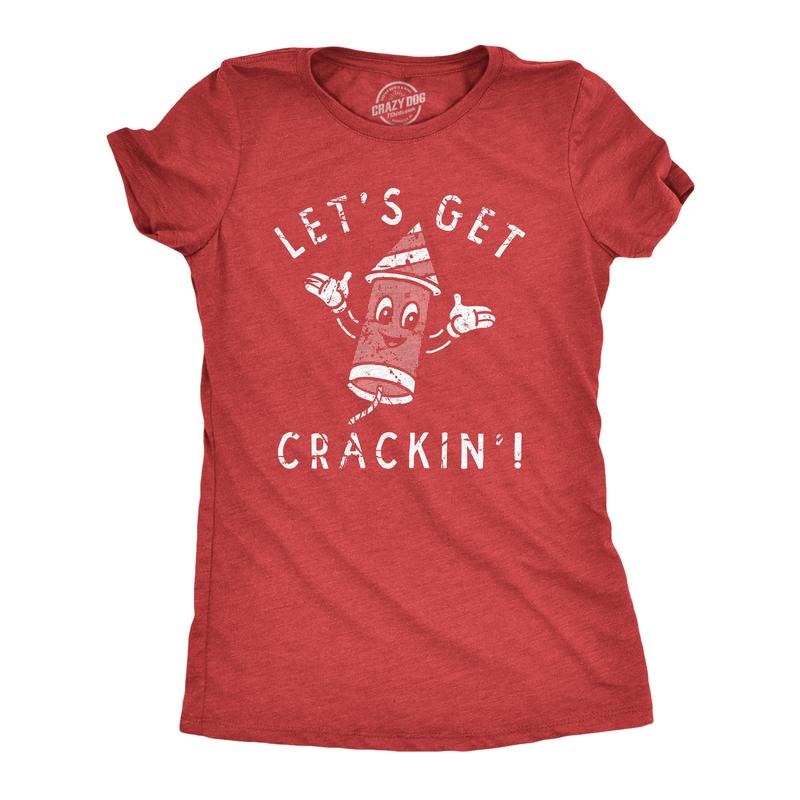 Womens Lets Get Crackin T Shirt Funny Fourth Of July Firecracker Tee For Ladies Funny Womens T Shirts Cute Slimming Top...