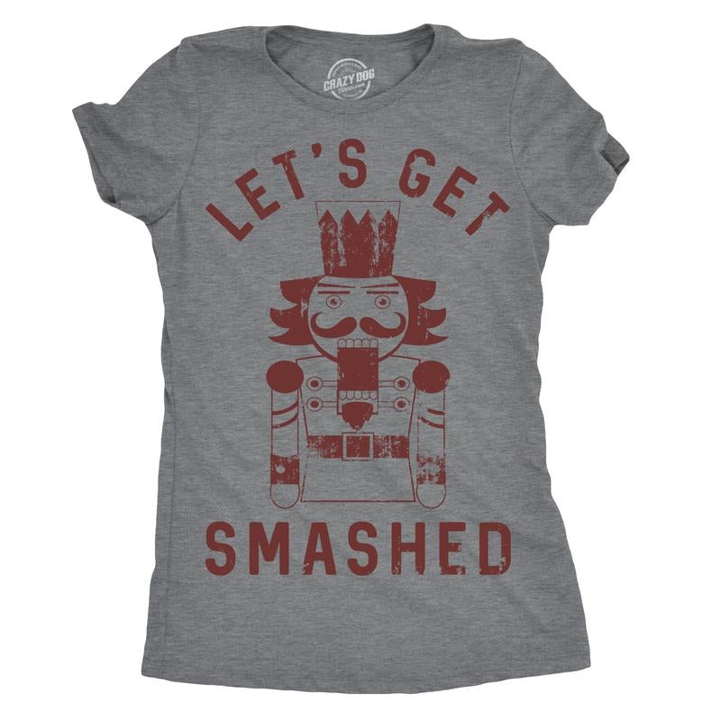 Womens Lets Get Smashed T Shirt Funny Christmas Nutcracker Tee for Ladies Funny Womens T Shirts Cute Slimming Top...