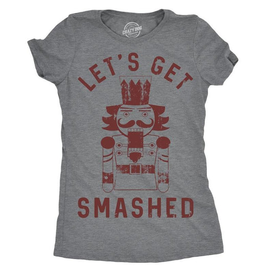 Womens Lets Get Smashed T Shirt Funny Christmas Nutcracker Tee for Ladies Funny Womens T Shirts Cute Slimming Top...