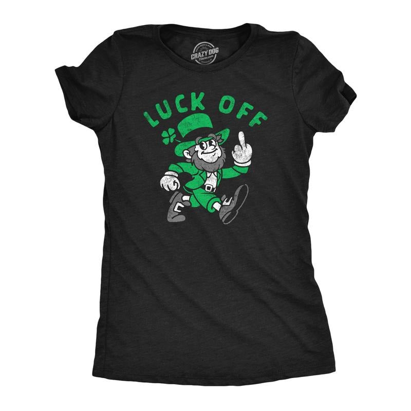 Womens Luck Off Funny St Patricks Day T Shirt Sarcastic Graphic Tee Funny Womens T Shirts Cute Slimming Top Comfortable...