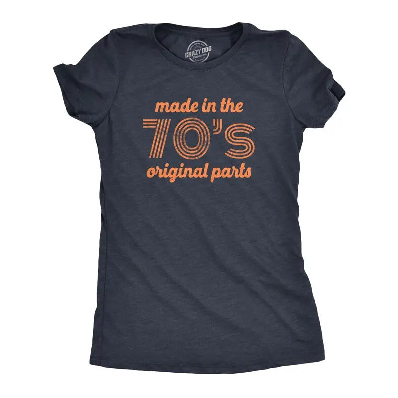 Womens Made In The 70s Original Parts T Shirt Funny Age Birthday Decade Graphic Tee Funny Womens T Shirts Cute Slimming...