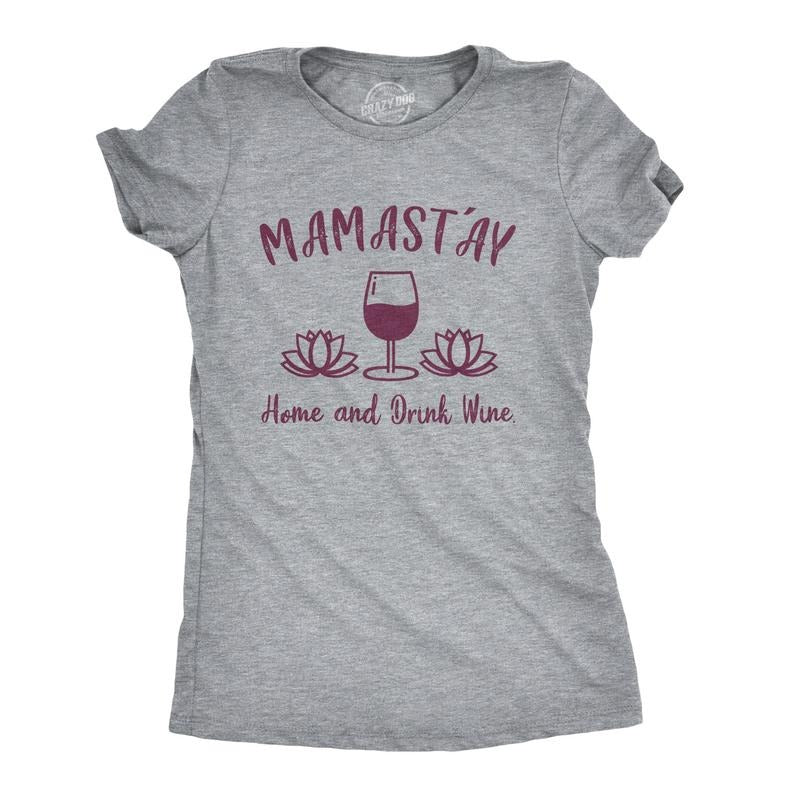 Womens Mamastay Home And Drink Wine T Shirt Funny Yoga Namaste Tee Funny Womens T Shirts Cute Slimming Top Comfortable...