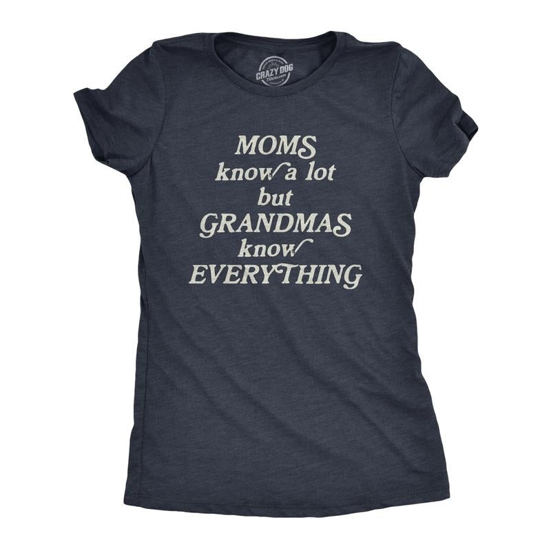 Womens Moms Know A Lot But Grandmas Know Everything T Shirt Funny Mothers Day Family Tee Funny Womens T Shirts Cute...