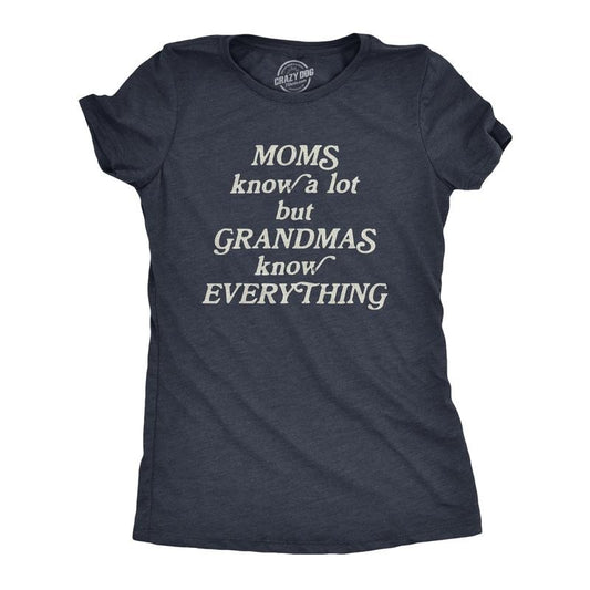 Womens Moms Know A Lot But Grandmas Know Everything T Shirt Funny Mothers Day Family Tee Funny Womens T Shirts Cute...