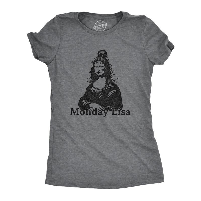 Womens Monday Lisa T Shirt Funny Trainwreck Mess Mona Lisa Sarcastic Party Graphic Tee Funny Womens T Shirts Cute...