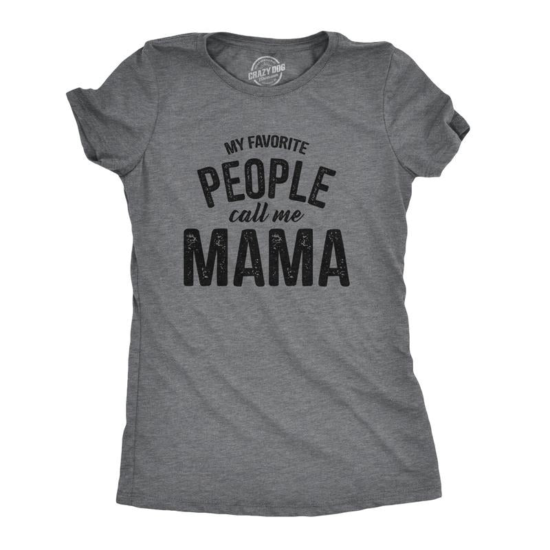 Womens My Favorite People Call Me Mama T Shirt Cute Mothers Day Tee Funny Womens T Shirts Cute Slimming Top Comfortable...