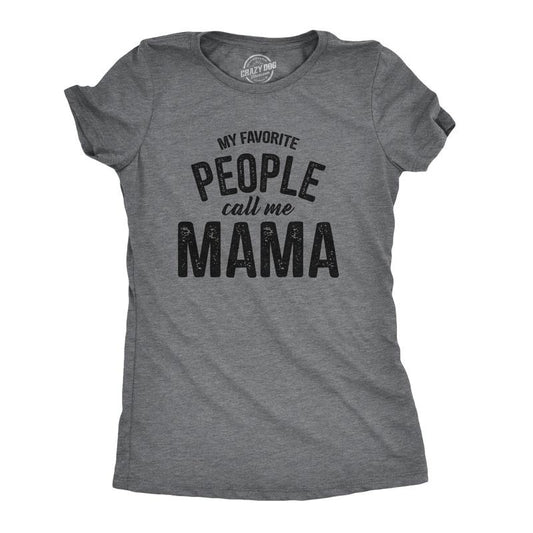 Womens My Favorite People Call Me Mama T Shirt Cute Mothers Day Tee Funny Womens T Shirts Cute Slimming Top Comfortable...