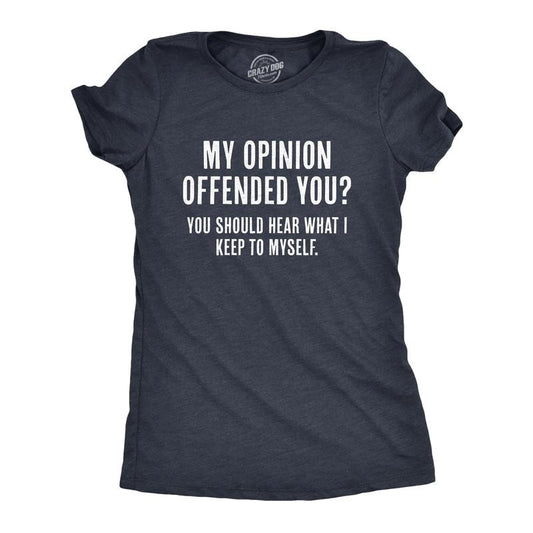 Womens My Opinion Offended You? Crazy Saying Hilarious Joke for Him Funny Womens T Shirts Cute Slimming Top Comfortable...