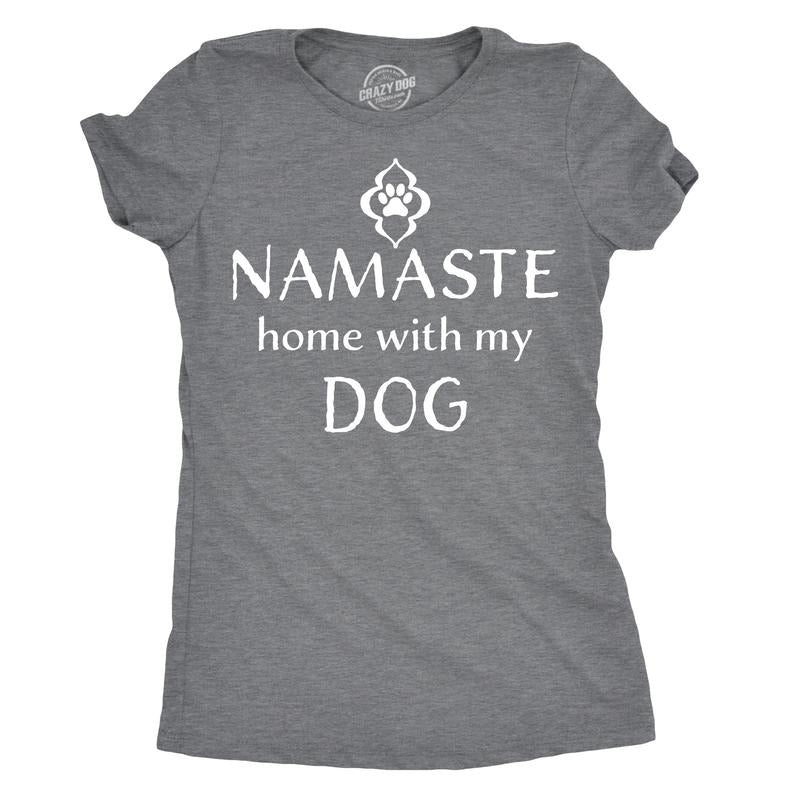 Womens Namaste Home With My Dog T shirt Funny Yoga Puppy Owner Mom Ladies Tee Funny Womens T Shirts Cute Slimming Top...