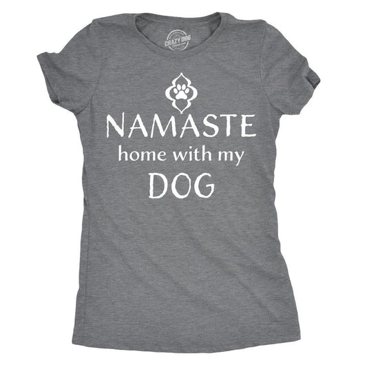 Womens Namaste Home With My Dog T shirt Funny Yoga Puppy Owner Mom Ladies Tee Funny Womens T Shirts Cute Slimming Top...