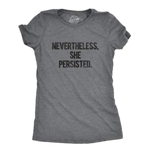 Womens Nevertheless She Persisted Funny Political Adult Sarcastic Humor T shirt Funny Womens T Shirts Cute Slimming Top...