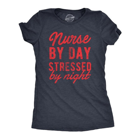 Womens Nurse By Day Stressed By Night T Shirt Funny Hard Working Nursing Joke Tee For Ladies Funny Womens T Shirts Cute...