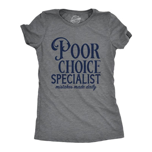 Womens Poor Choice Specialist T Shirt Funny Bad Decisions Joke Tee For Ladies Funny Womens T Shirts Cute Slimming Top...
