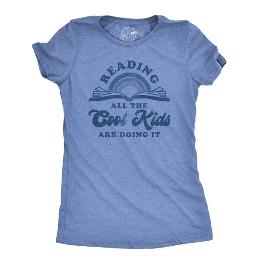 Womens Reading All The Cool Kids Are Doing It T Shirt Funny Books Tee Funny Womens T Shirts Cute Slimming Top Comfortable...