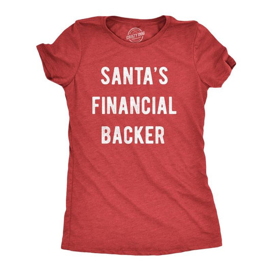 Womens Santa's Financial Backer T Shirt Funny Christmas Holiday Season Graphic Novelty Tee Funny Womens T Shirts Cute...