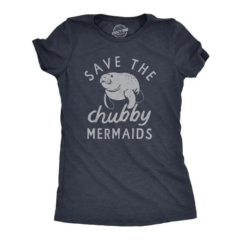 Womens Save The Chubby Mermaids T Shirt Funny Cute Manitee Preservation Tee for Ladies Funny Womens T Shirts Cute...