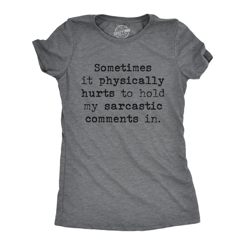 Womens Sometimes It Physically Hurts to Hold My Sarcastic Comments In T Shirt Funny Womens T Shirts Cute Slimming Top...