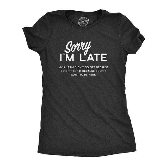 Womens Sorry I'm Late T shirt Funny Sarcastic Lazy Top Novelty Graphic Design Funny Womens T Shirts Cute Slimming Top...