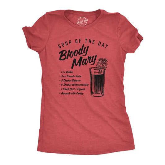 Womens Soup of the Day Bloody Mary T Shirt Funny Cocktail Mixed Drink Recipe Graphic Tee Funny Womens T Shirts Cute...