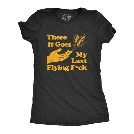 Womens There Goes My Last Flying F*ck T Shirt Funny Sarcastic Tee Funny Womens T Shirts Cute Slimming Top Comfortable...