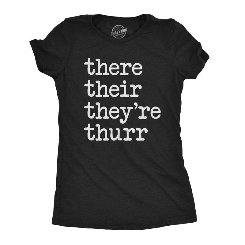 Womens There Their They're Thurr T Shirt Funny Grammar School Hilrious Novelty Tee Funny Womens T Shirts Cute Slimming...
