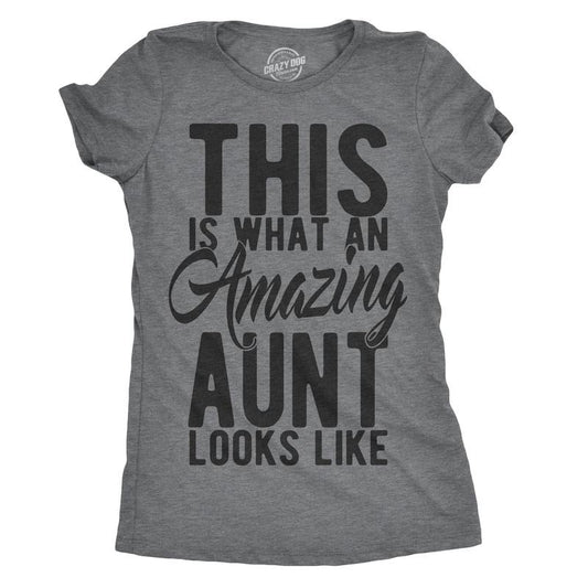 Womens This Is What An Amazing Aunt Looks Like T shirt Funny Family Tee for Ladies Funny Womens T Shirts Cute Slimming...
