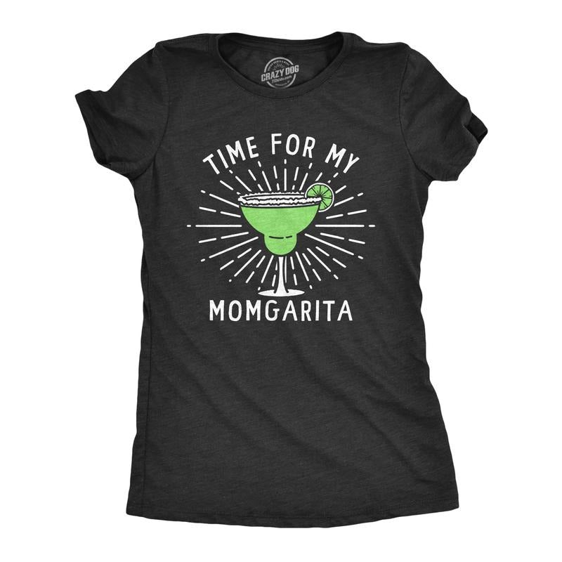 Womens Time For My Momgarita T Shirt Funny Mother's Day Gift Margarita Drinking Lovers Tee For Ladies Funny Womens T...