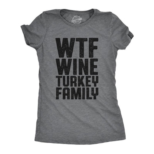 Womens WTF Wine Turkey Family T Shirt Funny Thanksgiving Dinner Drinking Tee For Ladies Funny Womens T Shirts Cute...