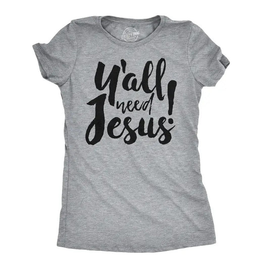 Womens Y'all Need Jesus Funny Religious Faith Christian Church Saying Jesus Cool Funny Womens T Shirts Cute Slimming Top...