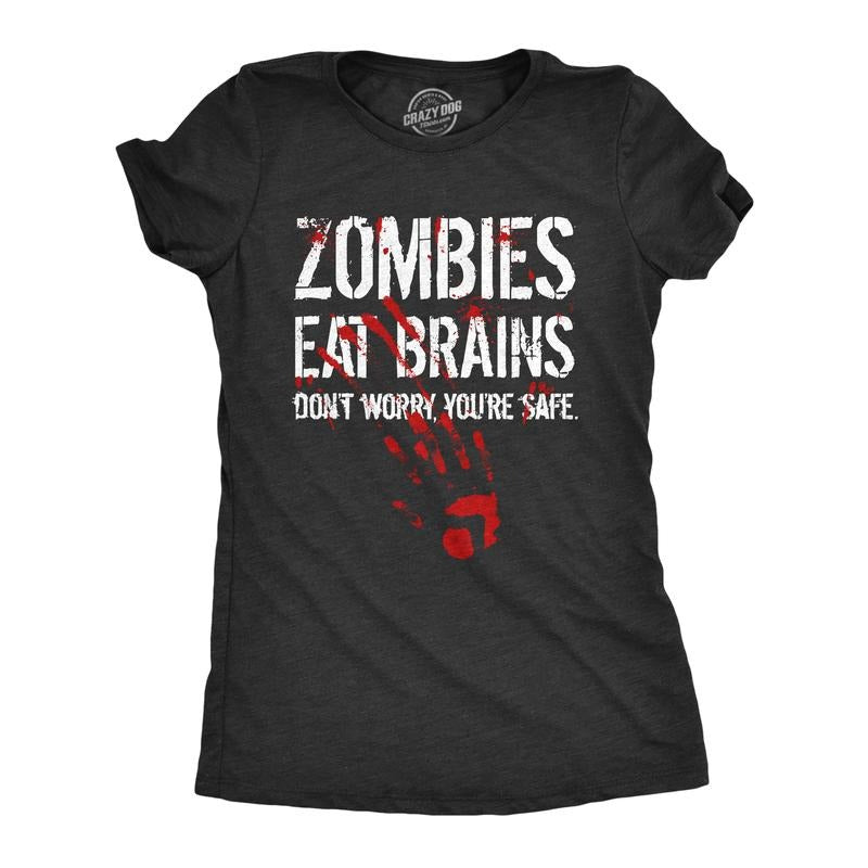 Womens Zombies Eat Brains Dont Worry Youre Safe T Shirt Funny Sarcasm Cool Graphic Tee Funny Womens T Shirts Cute...