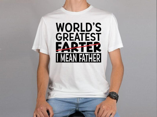 World's Greatest Farter I mean Father Shirt, Dad Shirt, Father's Day Gift, Funny Dad Shirt Hoodie, Sweatshirt