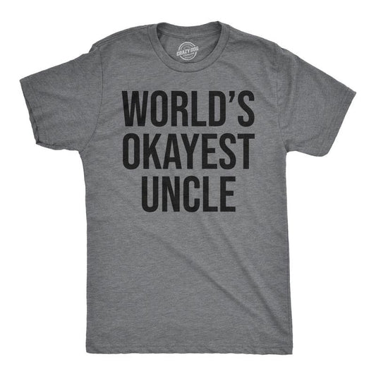 Worlds Okayest Uncle T Shirt Funny Saying Family Graphic Funcle Sarcastic Tee Mens Funny T Shirts Cool Vintage Fashion...