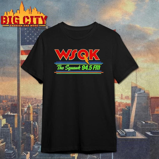 Wsqk Radio Logo The Squawk 94 5 Fm Retro Logo Stranger Meme Shirt