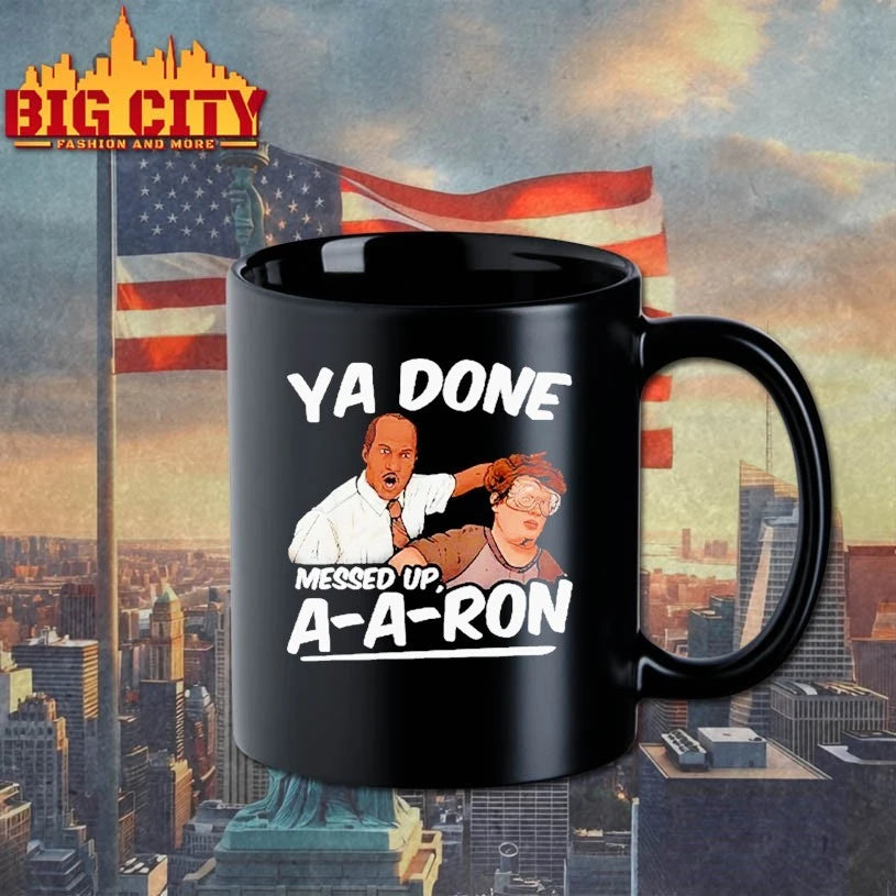 Ya Done Messed Up A-A-Ron Substitute Teacher Shirt
