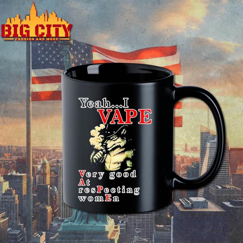 Yeah I Vape Very Good At Respecting Women Shirt