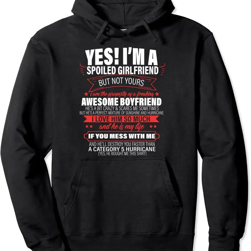 Yes ! I'm A Spoiled girlfriend But Not Yours gift for him Hoodie | Unisex Hooded Sweatshirt T-Shirts | WearSparks.com