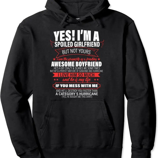 Yes ! I'm A Spoiled girlfriend But Not Yours gift for him Hoodie | Unisex Hooded Sweatshirt T-Shirts | WearSparks.com