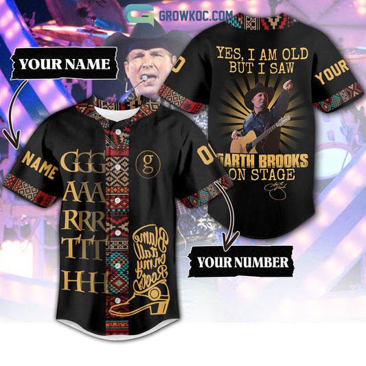 Yes I Am Old But I Saw Garth Brooks On Stage Personalized Baseball Jersey