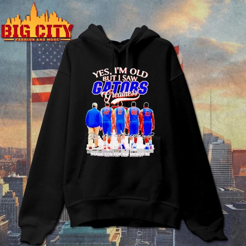 Yes Im Old But I Saw Gators Greatness Team Players Shirt