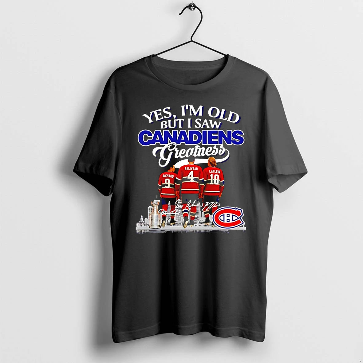 Yes Im Old But I Saw Montreal Canadiens Greatness Legends Signatures Tshirts Sweater