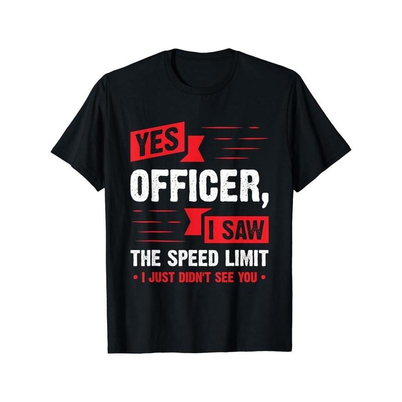 Yes Officer I Saw The Speed Limit Print Men's Crew Neck Fashionable Short Sleeve Sports T-shirt, Comfortable And...