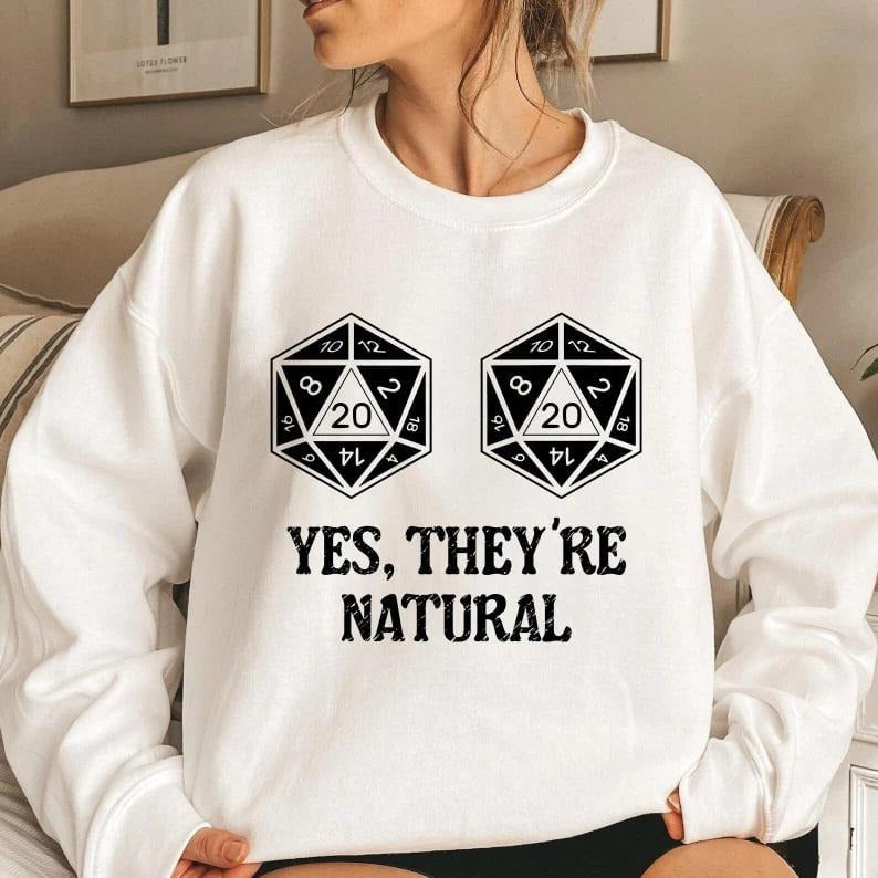 Yes They're Natural Sweatshirt and Tshirt, Dungeons and Dragons Inspired, DND Sweatshirt, D&D tshirt, Dungeon Master,...