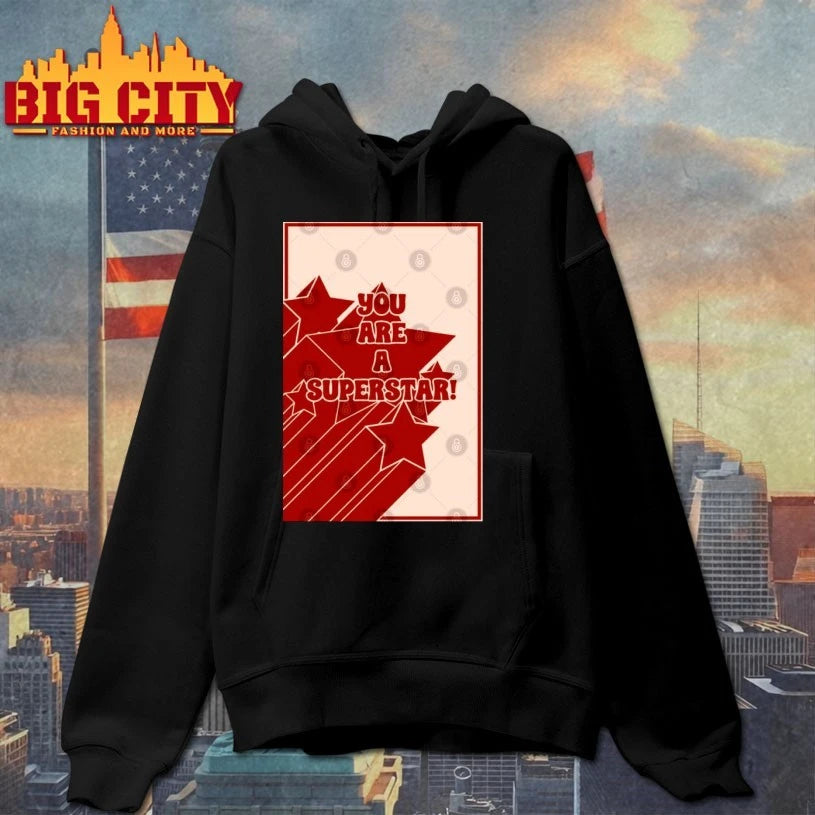 You Are A Superstar poster shirt